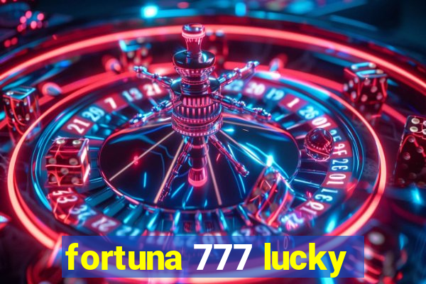 fortuna 777 lucky